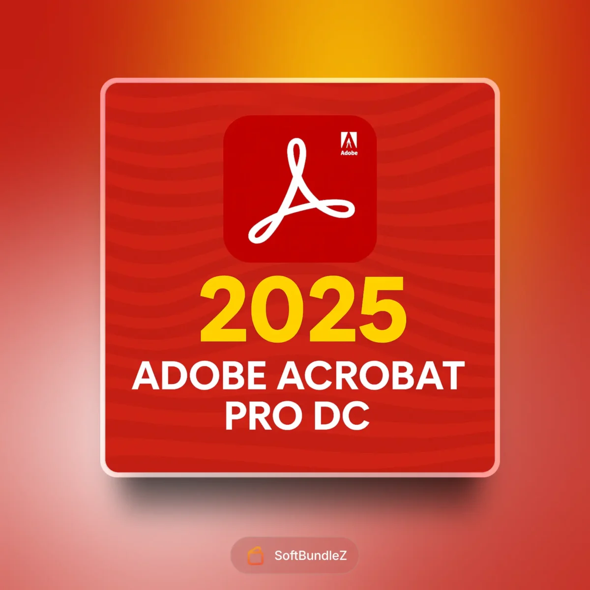 Adobe Acrobat Pro DC 2025, Acrobat Pro DC 2025 features, Acrobat Pro DC 2025 PDF editing