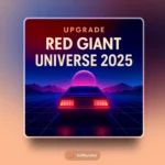 Red Giant Universe 2025, Universe 2025 effects, Universe 2025 video transitions