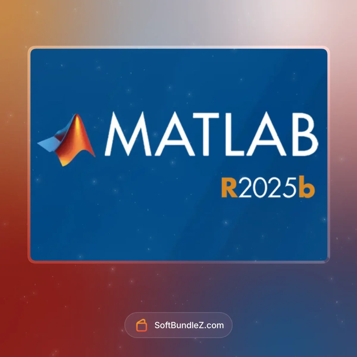 Matlab Works R2025 MathWorks MATLAB R2025b - SoftBundleZ